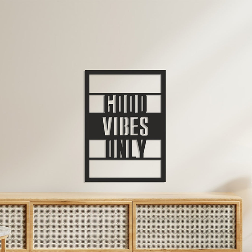 Good Vibes Only